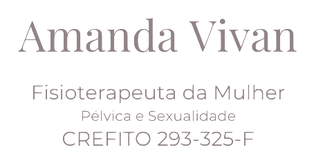 Amanda Vivan, Fisioterapeuta da Mulher, Pélvica e Sexualidade, CREFITO 293-325-F